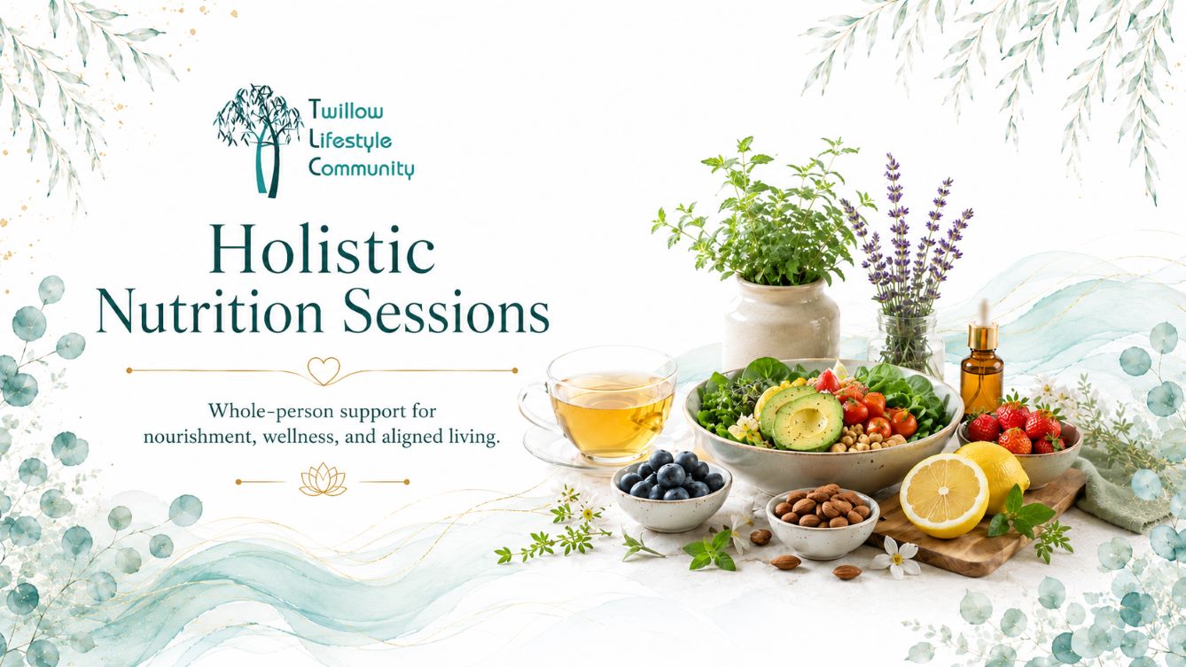 Holistic Nutrition Sessions page image for Twillow Lifestyle Community featuring fresh nourishing foods, herbal tea, berries, avocado, herbs, teal botanicals, gold accents, and a bright white background.